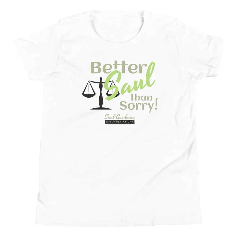 Better Saul Than Sorry! Kid's Youth Tee