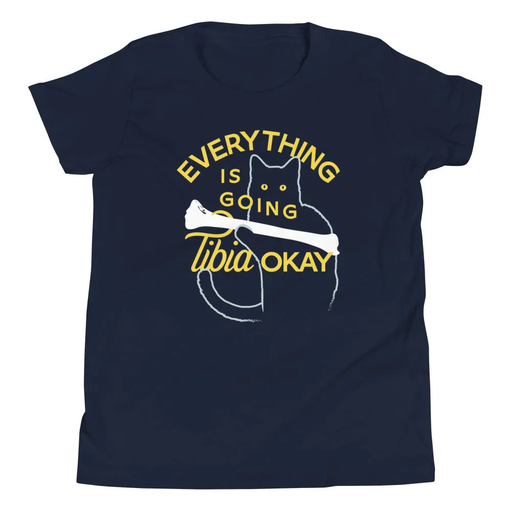 Everything Is Going Tibia Okay Kid's Youth Tee