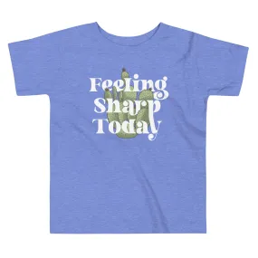 Feeling Sharp Today Kid's Toddler Tee