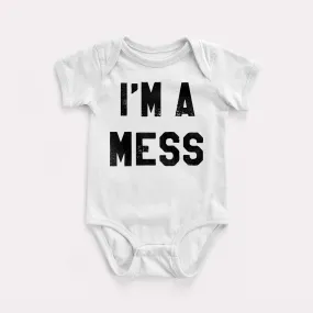 I'm A Mess Baby Bodysuit