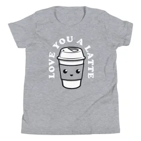 Love You A Latte Kid's Youth Tee