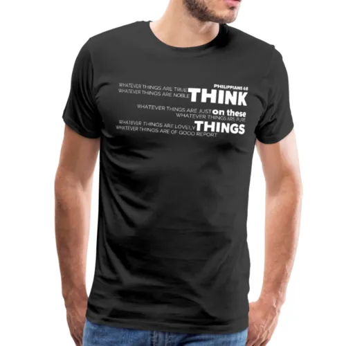 Philippians 4:8 "Think on these Things" Classic Mens T-Shirt