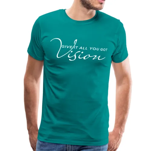 "VISION Give it all you got" Classic Mens T-Shirt